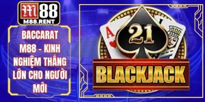 Baccarat M88 - Kinh Nghiệm Thắng Lớn Cho Người Mới