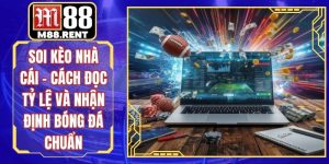 Soi Kèo Nhà Cái - Cách Đọc Tỷ Lệ Và Nhận Định Bóng Đá Chuẩn