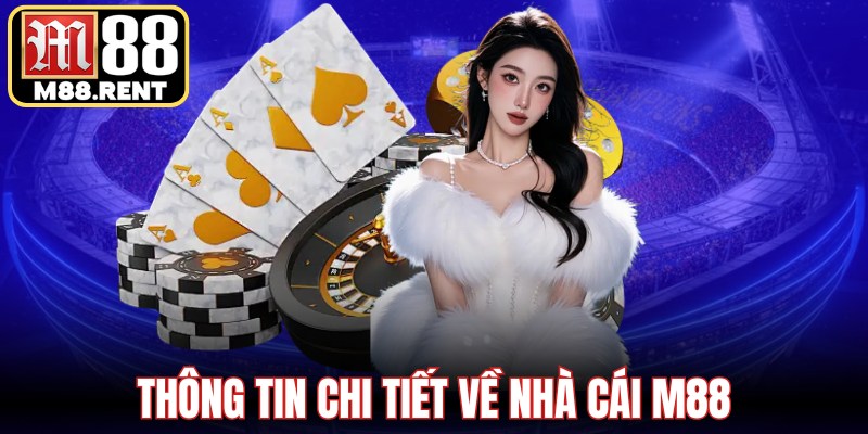 Thông tin chi tiết về nhà cái hàng đầu hiện nay M88